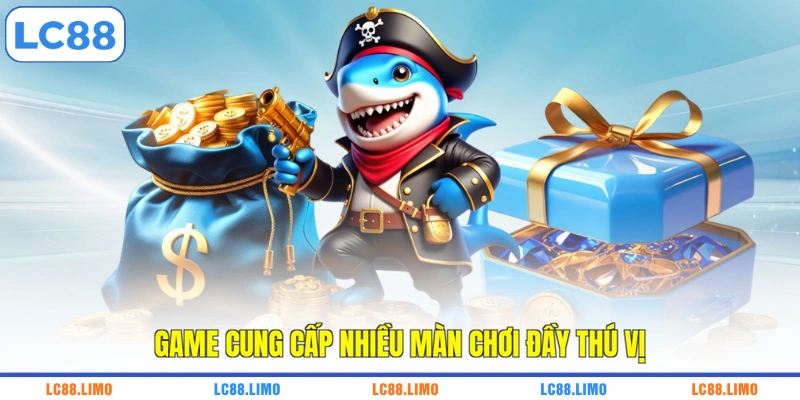 Game cung cấp nhiều màn chơi đầy thú vị