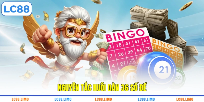 Nguyên tắc nuôi dàn 36 số đề