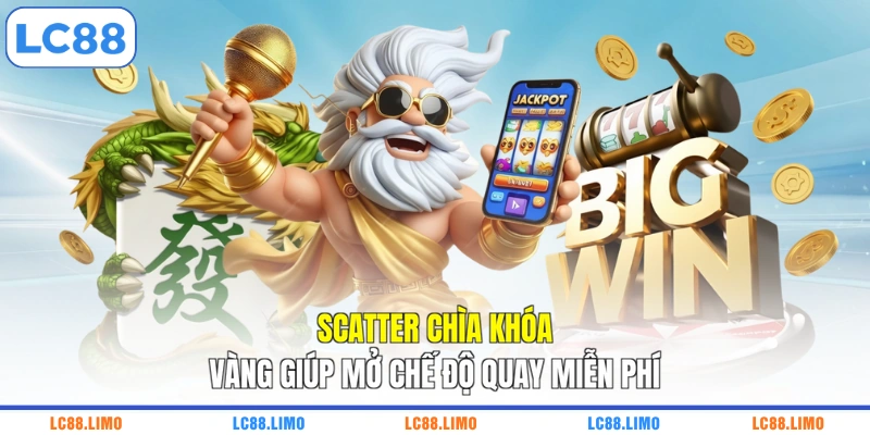 Scatter chìa khóa vàng giúp mở chế độ quay miễn phí