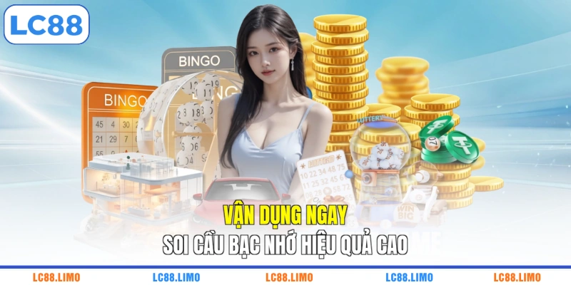 Vận dụng ngay soi cầu bạc nhớ hiệu quả cao