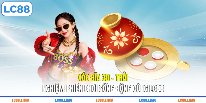 Xóc đĩa 3D